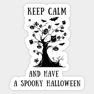 Keep calm and have a spooky halloween Sticker